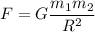 \displaystyle F=G\frac{m_1m_2}{R^2}