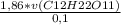 \frac{1,86*v(C12H22O11)}{0,1}