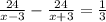 \frac{24}{x-3}- \frac{24}{x+3}= \frac{1}{3}