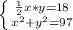 \left \{ {{ \frac{1}{2} x*y=18} \atop {x^2+y^2=97}} \right.