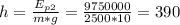 h= \frac{E_{p2}}{m*g} = \frac{9750000}{2500*10} =390