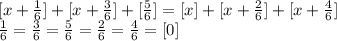 [x+\frac{1}{6}]+[x+\frac{3}{6}]+[\frac{5}{6}]=[x]+[x+\frac{2}{6}]+[x+\frac{4}{6}]\\ \frac{1}{6}=\frac{3}{6}=\frac{5}{6}=\frac{2}{6}=\frac{4}{6}=[0]\\ &#10;