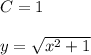 C=1 \\ \\ y=\sqrt{x^2+1}