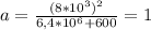 a= \frac{(8*10 ^{3} ) ^{2} }{6,4*10 ^{6}+600 } =1