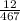 \frac{12}{467}