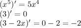 (x^{5})'=5x^{4} \\ (3)'=0 \\ (3-2x)'=0-2=-2