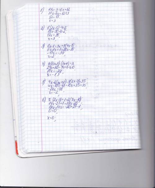 1. 11х-3=6х+12 2. 6(2х-5)-4=2 3. 6х-1=3х+5(4х-7) 4. 4(6х+-4)=х 5. 4х-6(3х+8)-5(2х-7)=35 6. 7(2х-3)+1