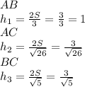 AB\\&#10;h_{1}= \frac{2S}{3}=\frac{3}{3}=1\\&#10;AC\\&#10;h_{2}=\frac{2S}{\sqrt{26}}=\frac{3}{\sqrt{26}}\\&#10;BC\\&#10;h_{3}=\frac{2S}{\sqrt{5}}=\frac{3}{\sqrt{5}}\\&#10;\\&#10;