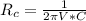 R_{c} = \frac{1}{ 2 \pi V*C}