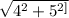 \sqrt{ 4^{2}+5^{2] }