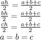 \frac{ah}{2}=\frac{a+b+c}{2}\\&#10;\frac{bh}{2}=\frac{a+b+c}{2}\\&#10;\frac{ch}{2}=\frac{a+b+c}{2}\\&#10;a=b=c