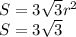 S=3\sqrt{3}r^2\\&#10;S=3\sqrt{3}
