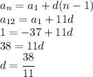 a_n=a_1+d(n-1)&#10;\\\&#10;a_{12}=a_1+11d&#10;\\\&#10;1=-37+11d&#10;\\\&#10;38=11d&#10;\\\&#10;d= \cfrac{38}{11}