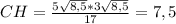 CH = \frac{5 \sqrt{8,5} *3 \sqrt{8,5} }{17} = 7,5