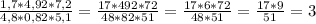 \frac{1,7*4,92*7,2}{4,8*0,82*5,1} = \frac{17*492*72}{48*82*51} = \frac{17*6*72}{48*51} = \frac{17*9}{51} = 3