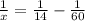 \frac{1}{x}= \frac{1}{14}- \frac{1}{60}