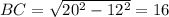 BC=\sqrt{20^2-12^2}=16