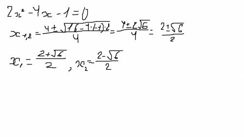 Решите квадратное уравнение 2x^(2)-4x-1=0