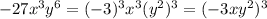 -27 x^{3} y^{6} = (-3)^{3}x^{3} (y^{ 2})^{3} = (-3xy^{ 2})^{3}