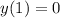 y(1)=0