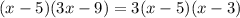 (x-5)(3x-9)=3(x-5)(x-3)