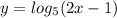 y=log_5(2x-1)