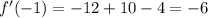 f'(-1)=-12+10-4=-6