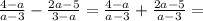 \frac{4-a}{a-3} - \frac{2a-5}{3-a} = \frac{4-a}{a-3} + \frac{2a-5}{a-3} =