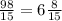 \frac{98}{15}=6 \frac{8}{15}