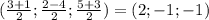 (\frac{3+1}{2}; \frac{2-4}{2}; \frac{5+3}{2})=(2;-1;-1)