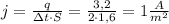 j=\frac {q}{\Delta t\cdot S}=\frac {3,2}{2\cdot 1,6}=1 {\frac {A}{m^2}