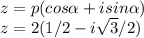 z=p(cos \alpha +isin \alpha ) \\ z=2(1/2-i \sqrt{3}/2 )