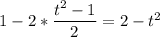 1-2*\dfrac{t^2-1}{2}=2-t^2