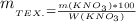 m__{TEX.} = \frac{m(KNO_3) * 100}{W(KNO_3)}