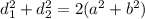 d_1^2+d_2^2=2(a^2+b^2)