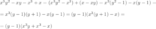 x^3y^2-xy-x^3+x=(x^3y^2-x^3)+(x-xy)=x^3(y^2-1)-x(y-1)=\\\\=x^3(y-1)(y+1)-x(y-1)=(y-1)(x^3(y+1)-x)=\\\\=(y-1)(x^3y+x^3-x)
