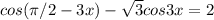 cos( \pi /2-3x)- \sqrt{3} cos3x=2