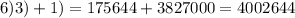 6) 3)+1)=175644+3827000=4002644