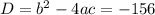 D = b^2-4ac = -156