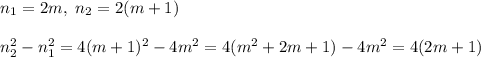 n_1 = 2m, \ n_2 = 2(m + 1)\\\\&#10;n_2^2 - n_1^2 = 4(m+1)^2 - 4m^2 = 4(m^2 + 2m + 1) - 4m^2 = 4(2m + 1)