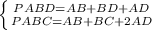 \left \{ {{PABD = AB +BD +AD} \atop {PABC = AB +BC +2AD}} \right.