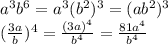 a^{3}b^{6}=a^{3}(b^{2})^{3}=(ab^{2})^{3} \\ (\frac{3a}{b})^{4}= \frac{(3a)^{4}}{b^{4}}= \frac{81a^{4}}{b^{4}}