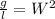 \frac{g}{l}= W^2