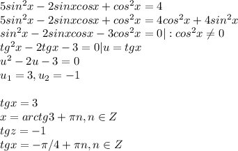 5sin^2x-2sinxcosx+cos^2x=4\\5sin^2x-2sinxcosx+cos^2x=4cos^2x+4sin^2x\\sin^2x-2sinxcosx-3cos^2x=0|:cos^2x\neq 0\\tg^2x-2tgx-3=0|u=tgx\\u^2-2u-3=0\\u_1=3, u_2=-1\\\\tgx=3\\x=arctg3+\pi n, n\in Z\\tgz=-1\\tgx=-\pi /4 +\pi n, n\in Z