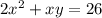 2x^2+xy=26