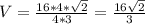 V= \frac{16*4* \sqrt{2} }{4*3} = \frac{16 \sqrt{2} }{3}