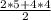 \frac{2 * 5 + 4 * 4}{2}