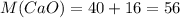 M(CaO) = 40+16=56