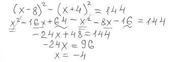 При каком значении переменной х квадрат двучлена х-8 больше квадрата двучлена х+4 на 144?