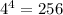 4^{4}=256